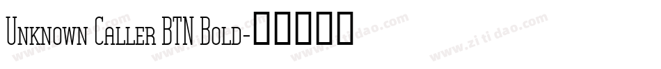 Unknown Caller BTN Bold字体转换